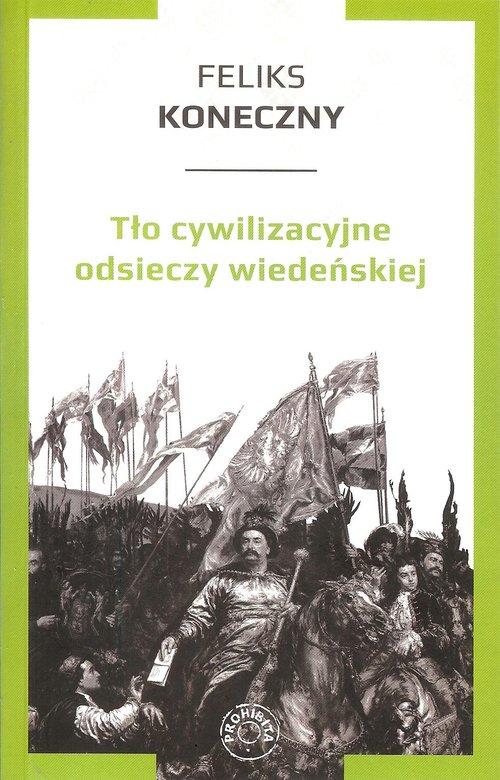 

Tło cywilizacyjne odsieczy wiedeńskiej Koneczny