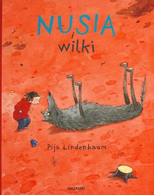 

Nusia i wilki Pija Lindenbaum