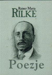 

Poezje Rilke Rainer Maria