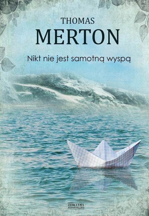 

Nikt nie jest samotną wyspą Thomas Merton