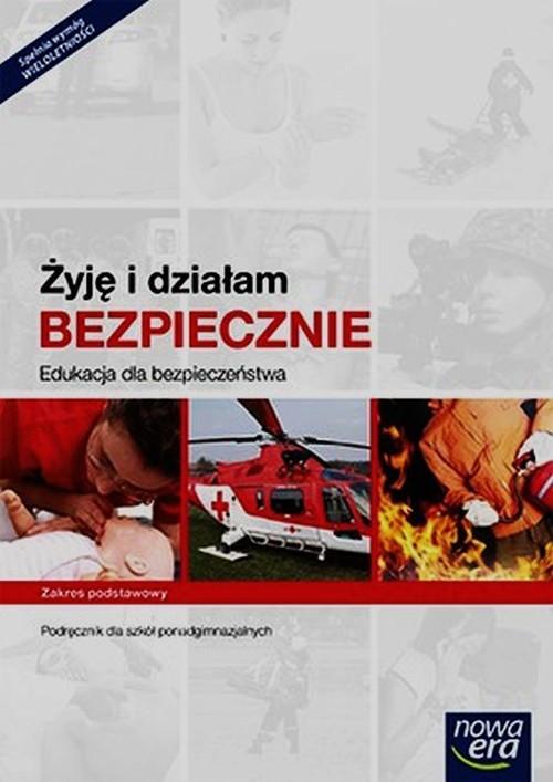 

Żyję i działam bezpiecznie Podręcznik Zakres podst