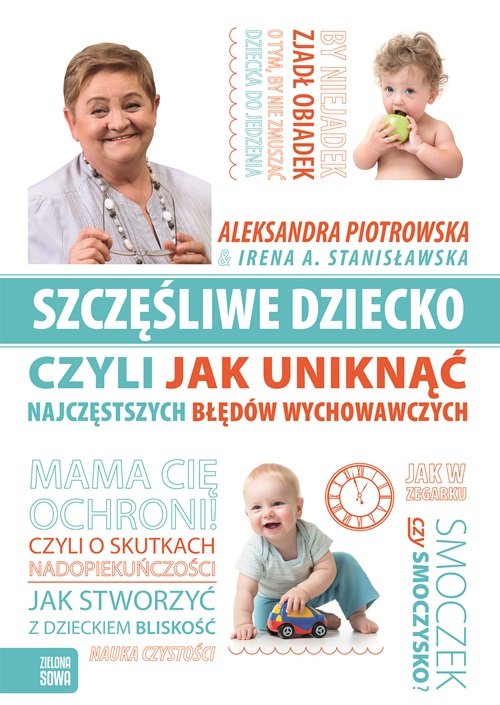 

Szczęśliwe dziecko A. Piotrowska, I. Stanisławska