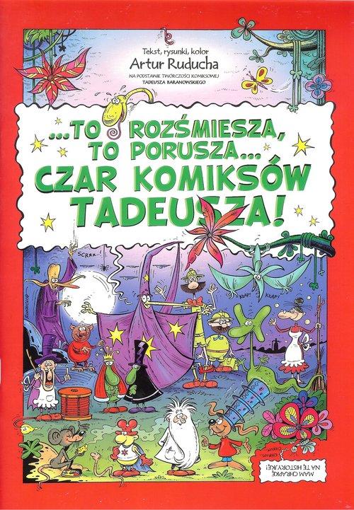 

To rozśmiesza, to porusza...Czar komiksów Tadeusza