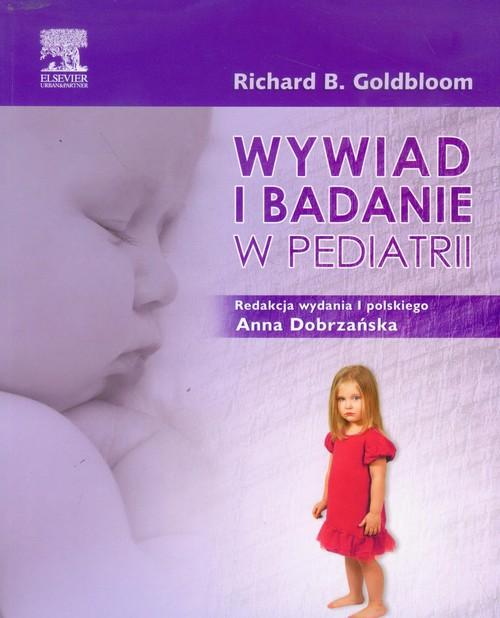 

Wywiad i badanie w pediatrii Goldbloom Richard B.