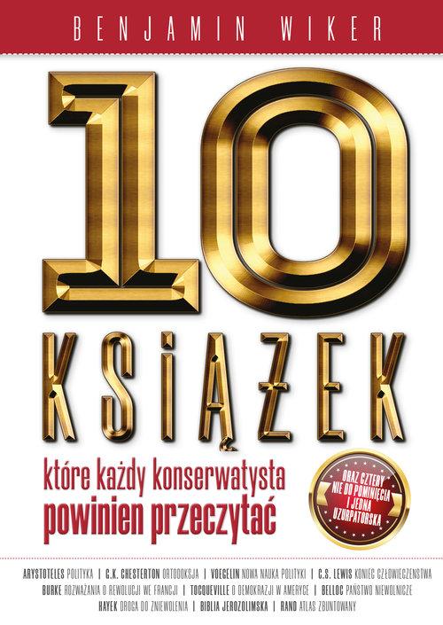 

10 książek które każdy konserwatysta powinien prze
