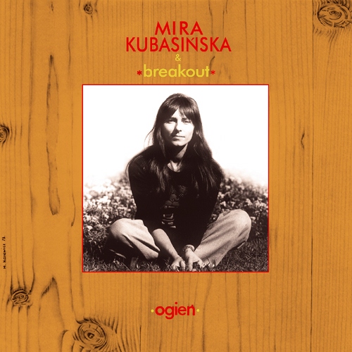 

Mira Kubasińska I Breakout Ogień CD