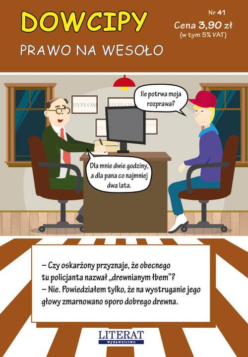 

Dowcipy Nr 41 Prawo na wesoło P. Adamczewski