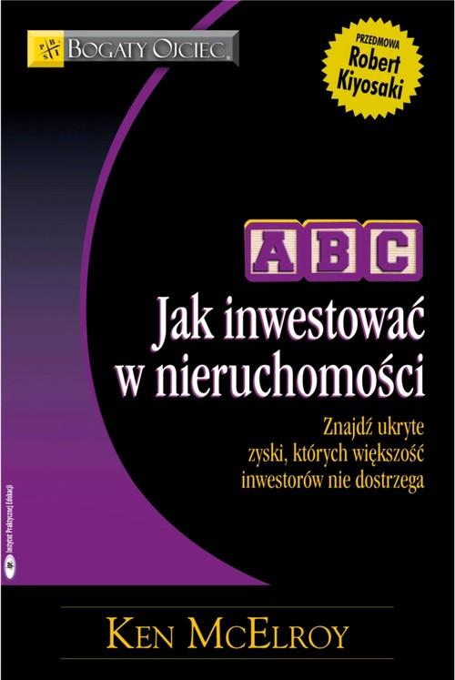 

Abc Jak inwestować w nieruchomości Ken McElroy