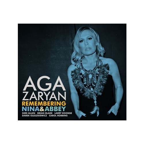 

Aga Zaryan Remembering Nina & Abbey