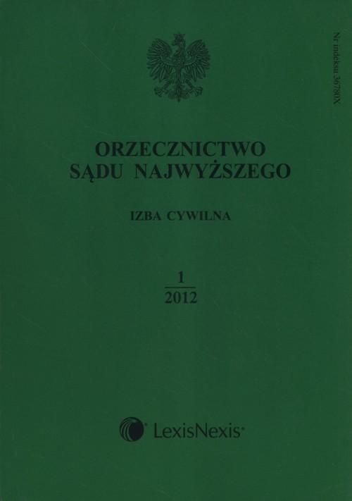 

Orzecznictwo Sądu Najwyższego Izba Cywilna 1/2012