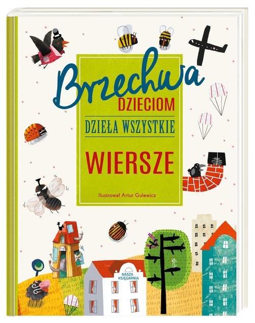 

Brzechwa dzieciom Dzieła wszystkie Wiersze