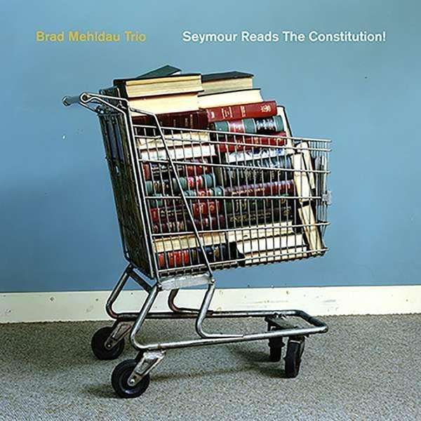 

Mehldau Trio Seymour Reads The Constitution CD