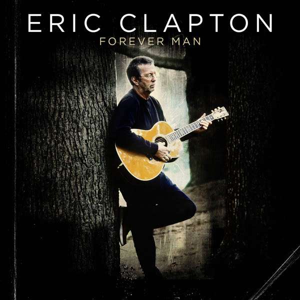 

Eric Clapton Forever Man