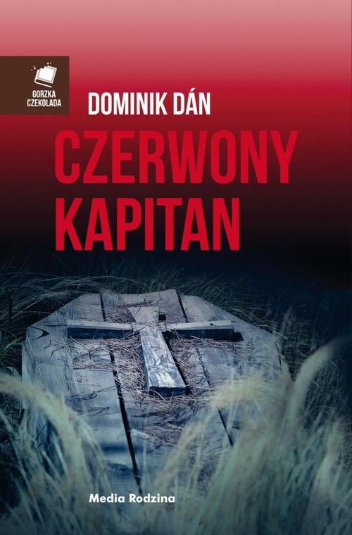 

Czerwony kapitan Dominik Dan