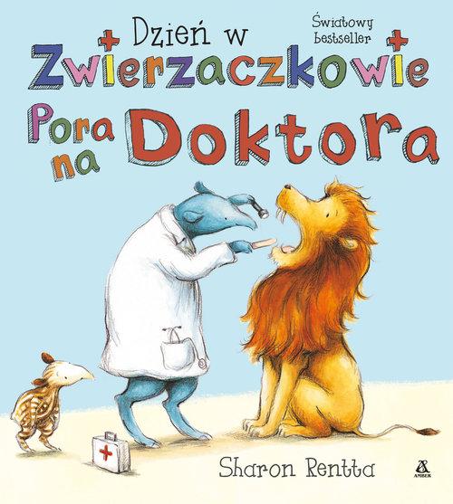

Dzień w Zwierzaczkowie Pora na doktora S. Rentta