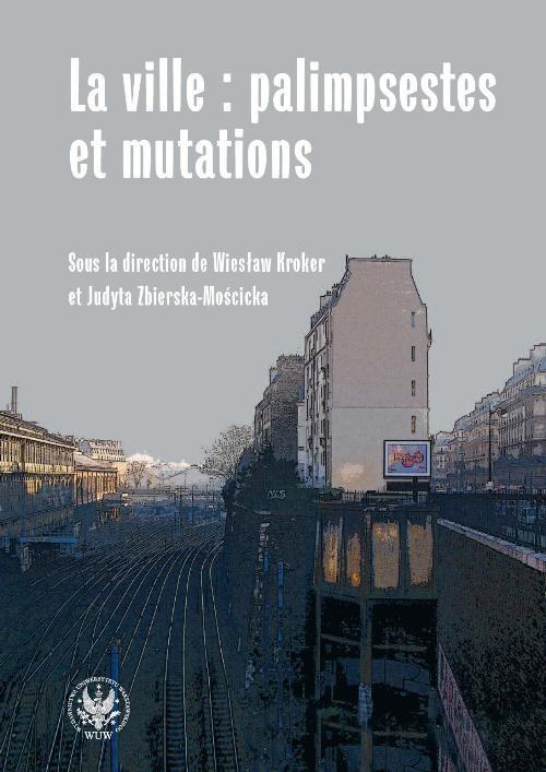 

La ville palimpsestes et mutations Les representat