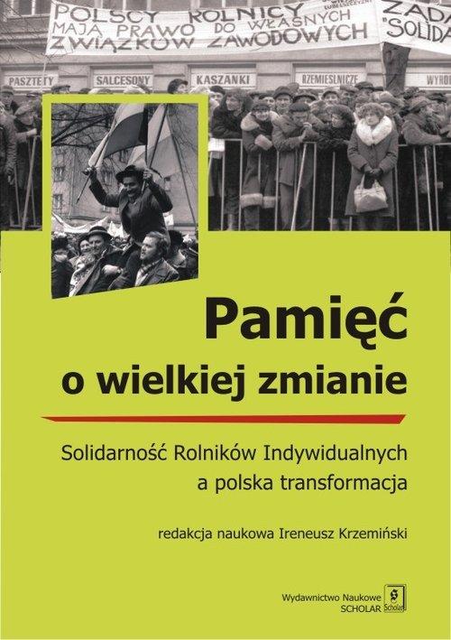 

Pamięć o wielkiej zmianie Solidarność.. Krzemiński