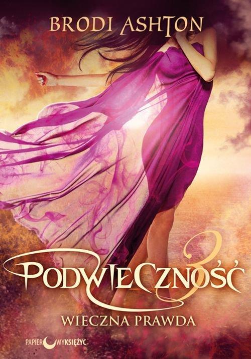 

Wieczna prawda Trylogia Podwieczność tom 3 Brodi A