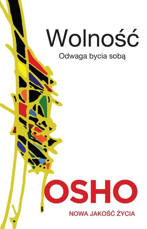 

Wolność Odwaga bycia sobą Osho