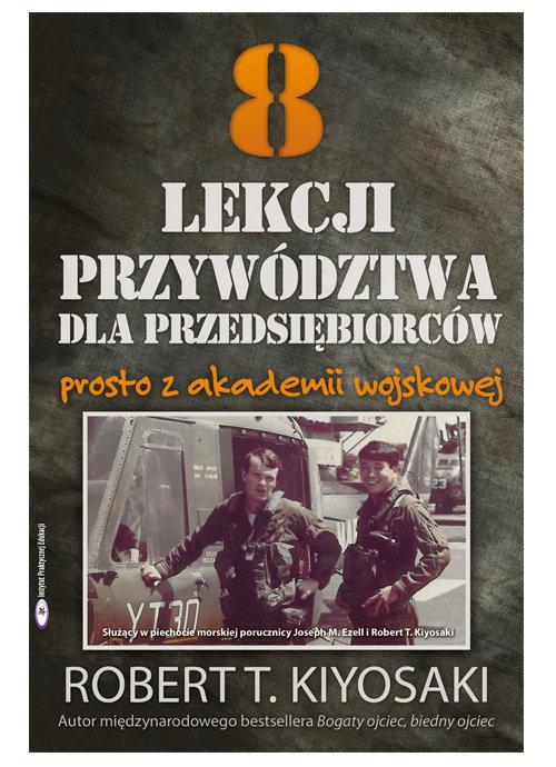 

8 lekcji przywództwa dla przedsiębiorców Kiyosaki