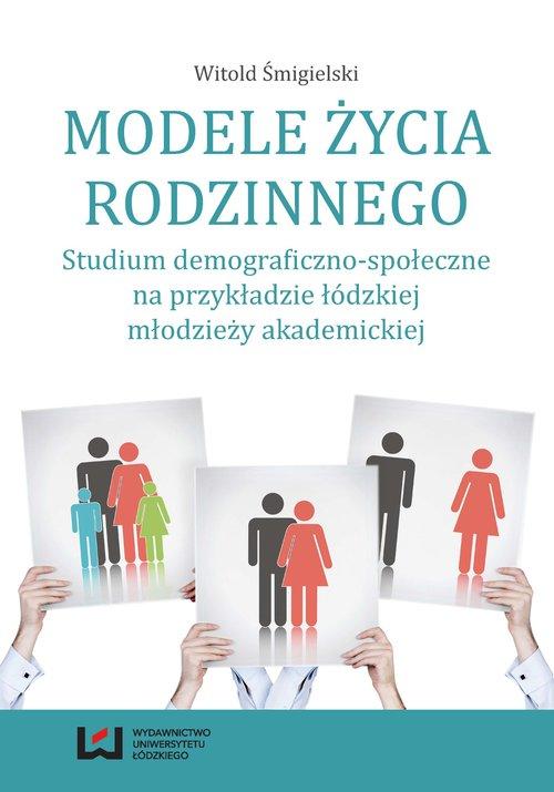 

Modele życia rodzinnego Studium demograficzno-społ