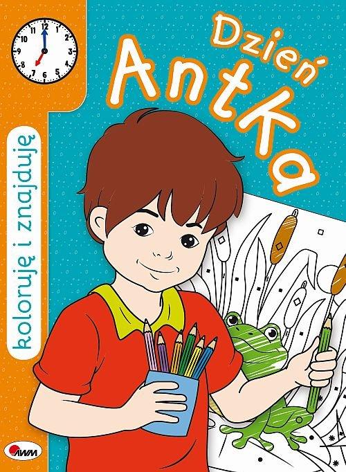 

Koloruję i znajduję Dzień Antka Marzena Ćwik