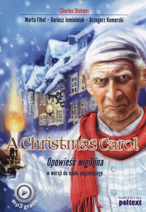 

A Christmas Carol Opowieść wigilijna C. Dickens
