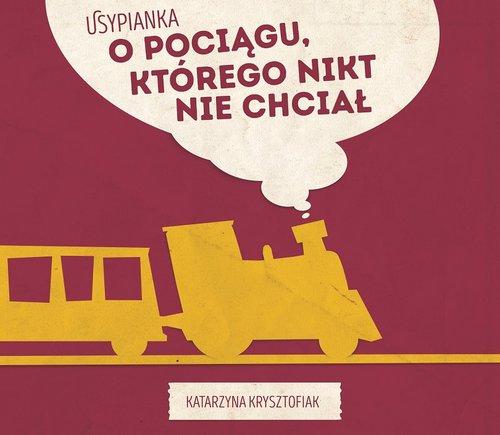 

O pociagu którego nikt nie chciał K. Krysztofiak