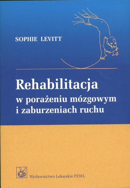 

Rehabilitacja w porażeniu mózgowym i zaburzeniach