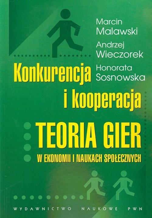 

Konkurencja i kooperacja Teoria gier