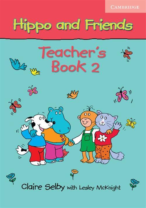 

Hippo and Friends 2 Teacher's Book Selby, McKnight