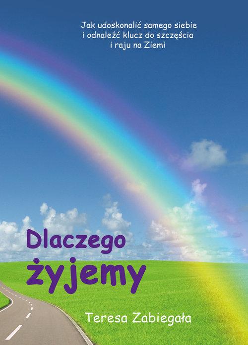 

Dlaczego żyjemy Zabiegała Teresa