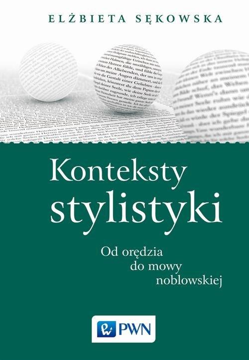 

Konteksty stylistyki Od orędzia do mowy noblowskie