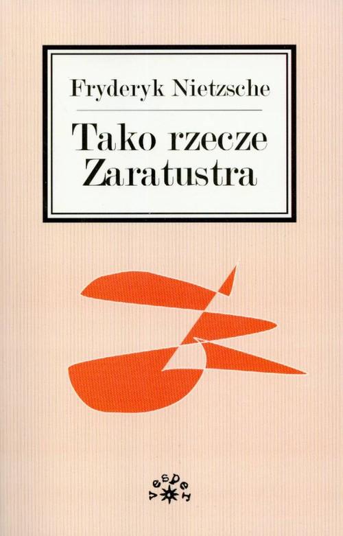 

Tako rzecze Zaratustra Fryderyk Nietzsche