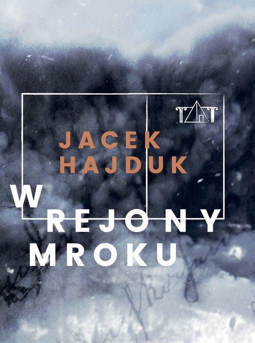 

W rejony mroku Jacek Hajduk