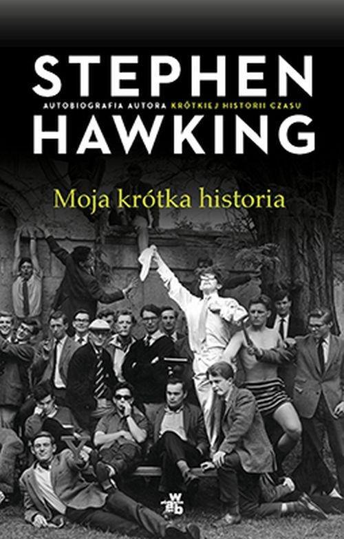 

Moja krótka historia Stephen Hawking