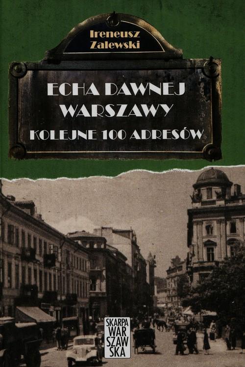 

Echa dawnej Warszawy Tom 2 Ireneusz Zalewski