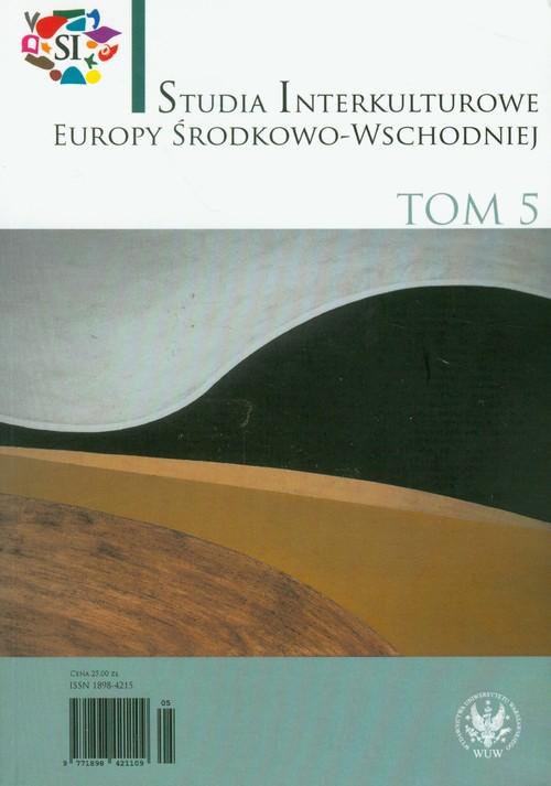 

Studia Interkulturowe Europy Środkowo Tom 5