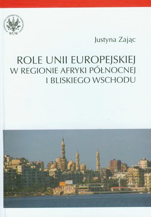 

Role Unii Europejskiej w regionie Afryki Północnej