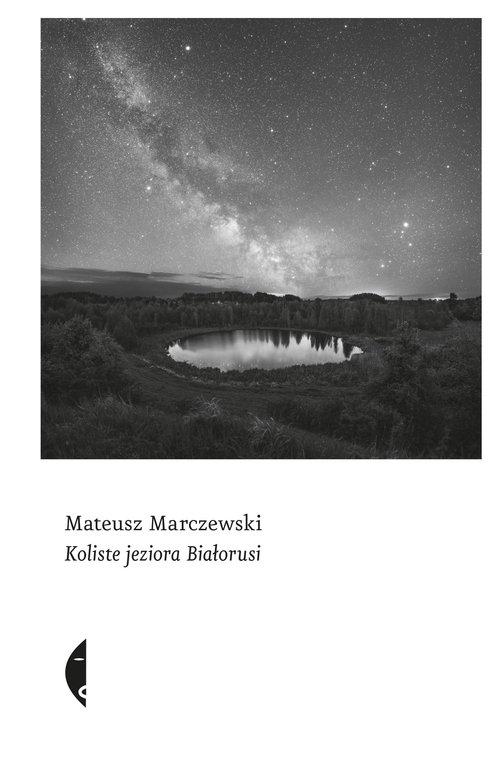 

Koliste jeziora Białorusi Mateusz Marczewski
