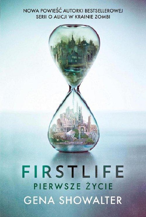 

Firstlife Pierwsze życie Gena Showalter