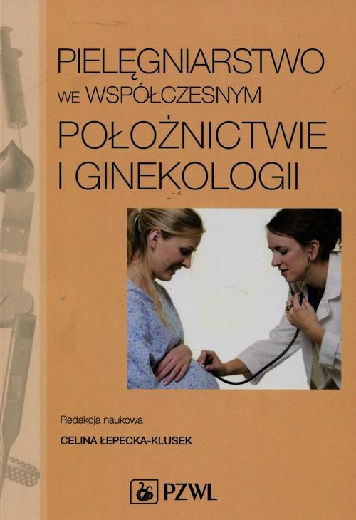

Pielęgniarstwo we współczesnym położnictwie i gine