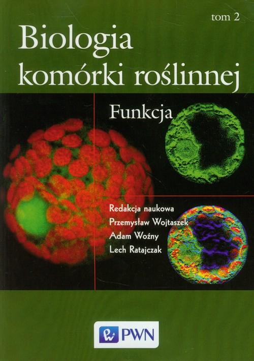 

Biologia komórki roślinnej Tom 2 Funkcja