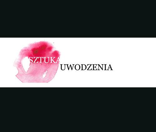 

Sztuka uwodzenia Skwarczyńska Danuta, Alicja Wańcz