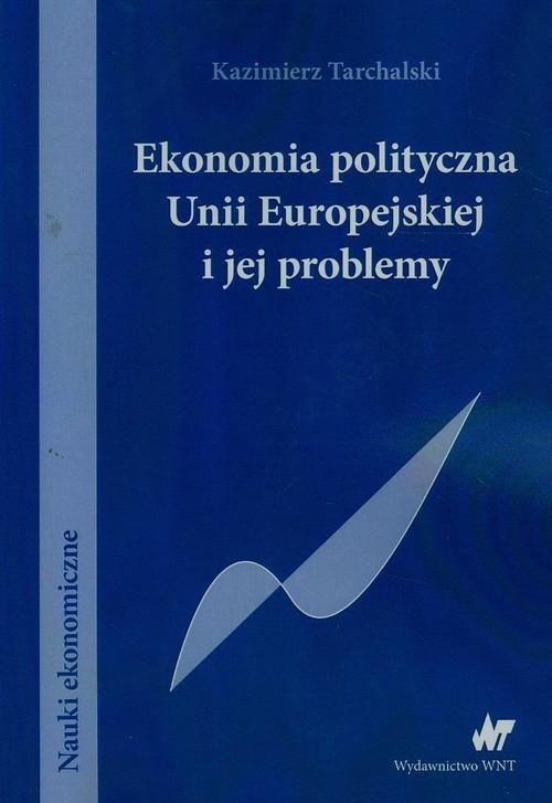 Ekonomia polityczna Unii Europejskiej i jej proble-Zdjęcie-0