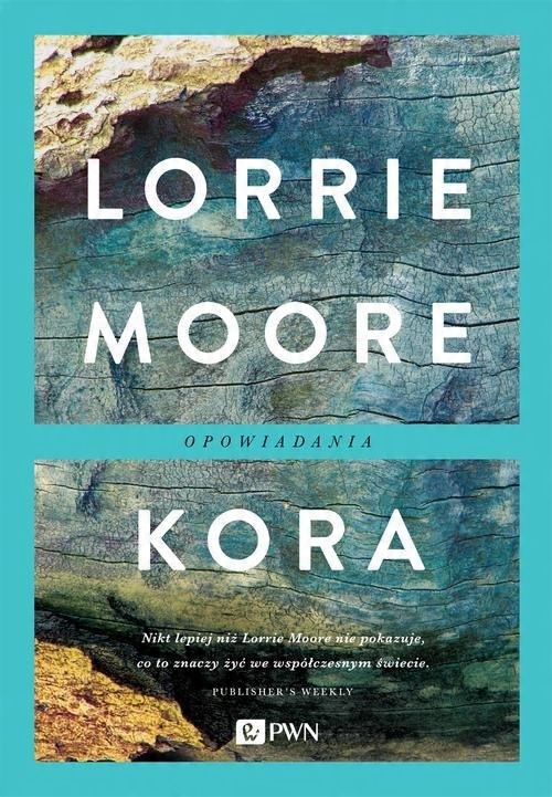 

Kora Opowiadania Moore Lorrie