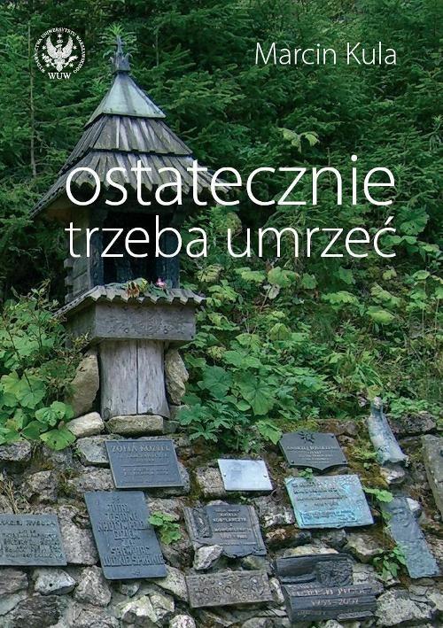 

Ostatecznie trzeba umrzeć Kula Marcin