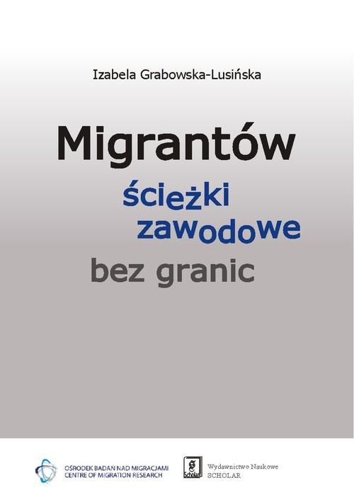 

Migrantów ścieżki zawodowe bez granic Grabowska-Lu