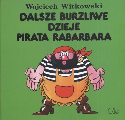 

Dalsze burzliwe dzieje pirata Rabarbara Wojciech W