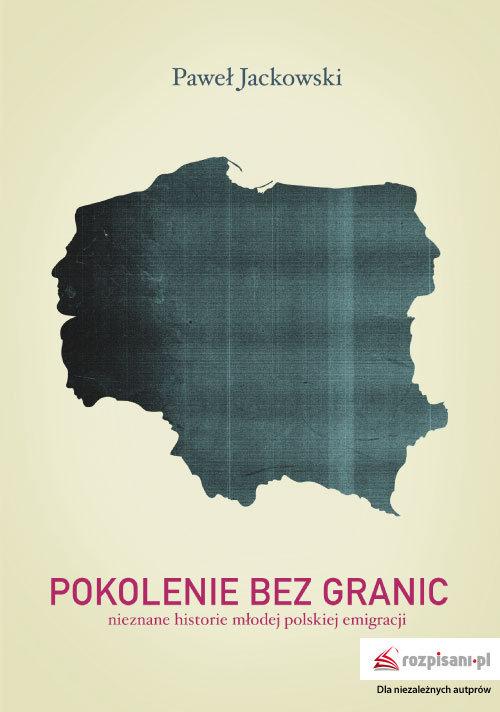 

Pokolenie bez granic Nieznane historie młodej pols